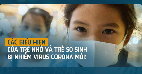 Dấu hiệu nhận biết trẻ nhỏ bị lây nhiễm virus Corona và các con đường lây lan